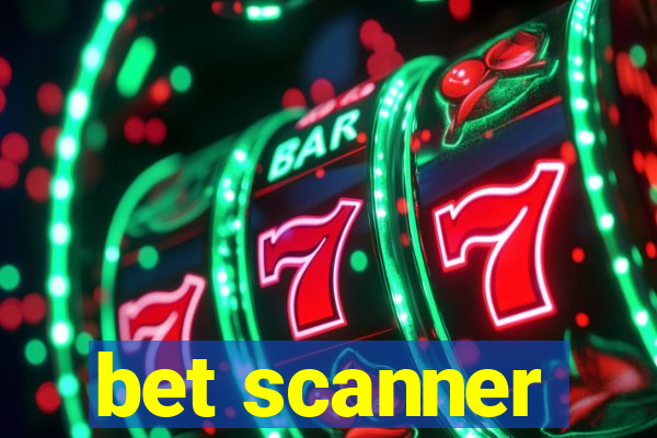 bet scanner